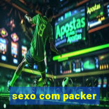 sexo com packer